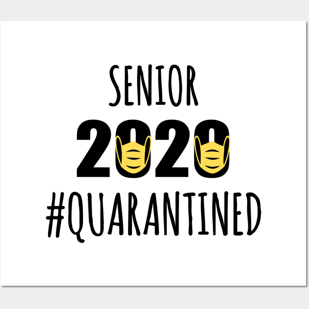 Senior 2020 #Quarantined Wall Art by sanavoc